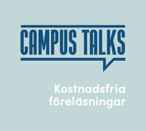 Campus Talks Kostnadsfria föreläsningar